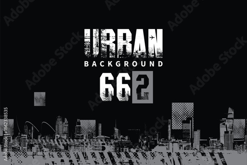 Abstract vector banner on theme urbanism and street art on the background of geometric architecture, silhouettes of skyscrapers of the big city in grunge style. T-shirt design. No ai 