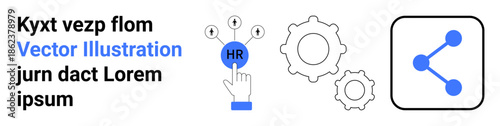 Human resources, business processes, teamwork, networking, data sharing, workflow optimization. Hand pointing to HR button, gears and share icon. Human resources and workflow optimization