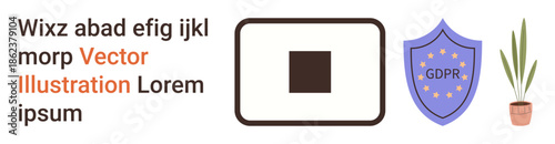 Data privacy, online security, compliance, digital rights, protection, legal frameworks. Shield with GDPR label, simple box and potted plant. Data privacy and online security concept