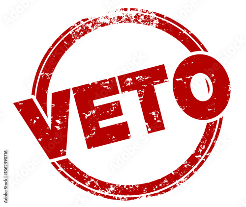 Veto Round Red Stamp Denied Rejection Presidential Power Turn Down Bill 3d Illustration
