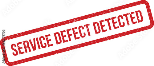 Distressed red rubber stamp mark conveying service defect detected warning, useful for quality control or problem reports