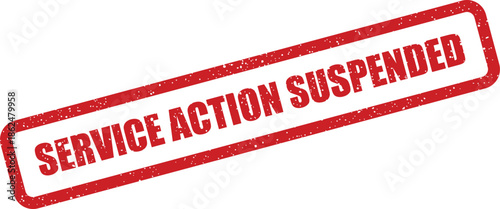 Distressed red rubber stamp with grunge effect displaying Service Action Suspended message for official documents