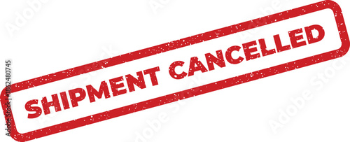 Distressed rubber stamp impression with SHIPMENT CANCELLED text inside a rectangular border indicating a stopped order