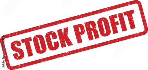 Grunge red rubber stamp showcasing the financial term stock profit for investment success