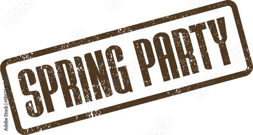 Spring Party distressed brown stamp impression promoting a lively seasonal gathering or festive occasion