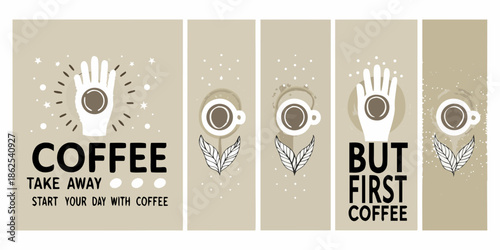 Coffee themed illustrations with hands cups and inspirational phrases