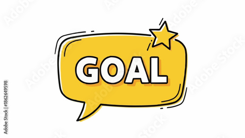 Goal Achievement Concept - Yellow Speech Bubble with the Word Goal and Star.