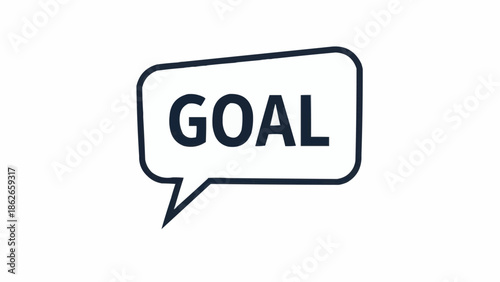 Goal in Speech Bubble - Achieving Targets and Setting Objectives.