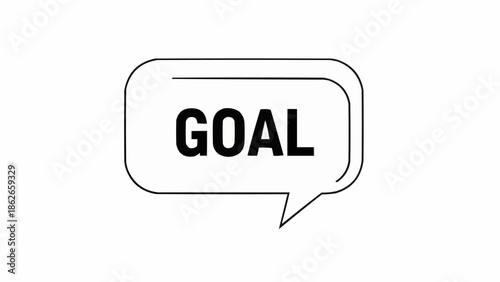Goal in Speech Bubble - Achieving Objectives and Setting Targets.