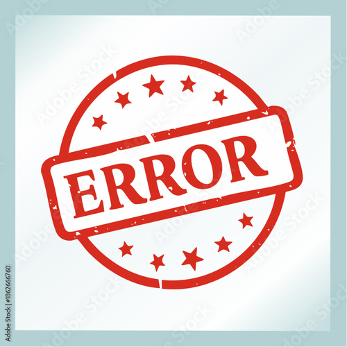 Red error stamp with stars displaying a critical message for attention needed