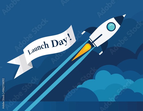Rocket Launching with Launch Day Banner.