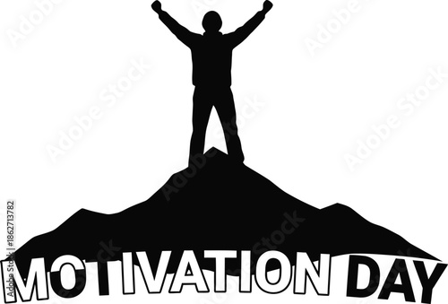 Silhouette of a triumphant person standing atop a mountain peak celebrating success marking the special occasion of motivation day