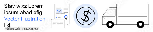 Logistics, financial transactions, ecommerce, delivery services, business management, workflow solutions. Documents, dollar sign delivery truck. Logistics and financial transactions concepts
