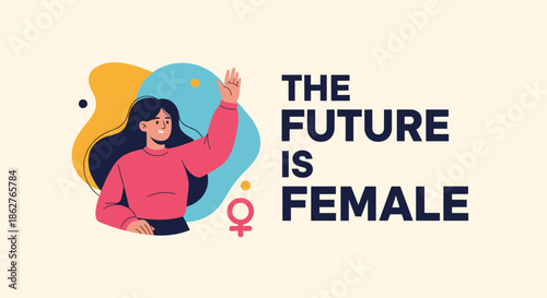 Modern flat illustration for Women's Day featuring a confident woman waving, with the empowering text 'The Future is Female'.