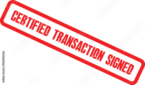 A close-up view of a red Certified Transaction Signed stamp on a white background