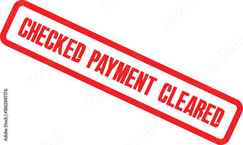A close-up view of a red stamp on a white background with the words CHECKED PAYMENT CLEARED.
