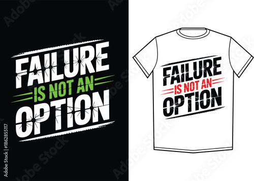 Failure is not an option motivational typography t-shirt design