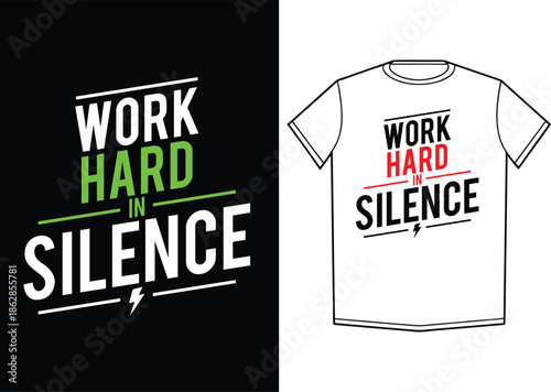 Work hard in silence motivational typography t-shirt design
