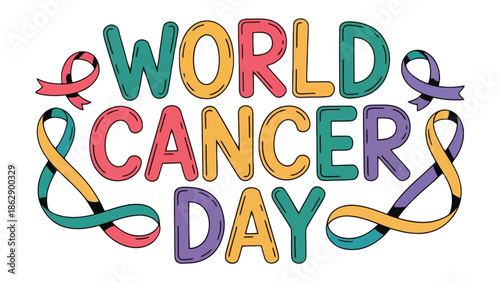 World Cancer Day: Colorful typography with ribbons expressing the annual commemoration of cancer awareness and support. A visual message of solidarity in the fight against cancer.