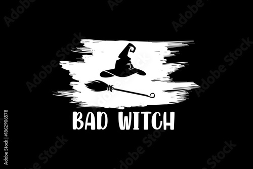 Bad witch svg Halloween quotes typography t-shirt design for cricut.