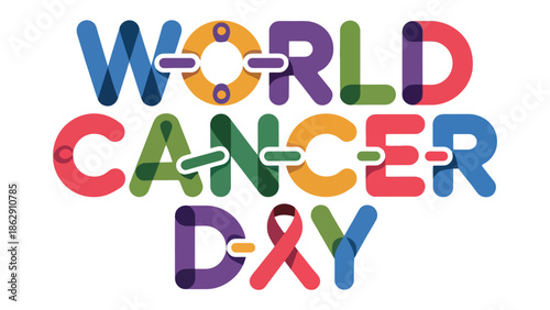 World Cancer Day message: a vibrant call to action with the iconic ribbon signifying awareness and solidarity in the fight against cancer. It stands as a powerful symbol of hope and unity.