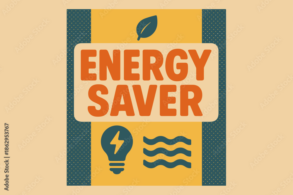 Naklejka premium Retro Energy Poster. Energy Saver ? Retro Poster; bold rounded headline, centered poster layout with halftone side panels; soft drop shadow; background: warm