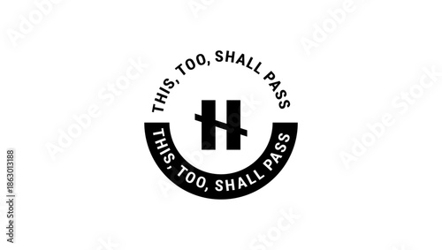 This, Too, Shall Pass symbol ,black isolated silhouette