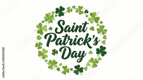 A festive wreath of green shamrocks encircles the words "Saint Patrick's Day" in elegant script, celebrating Irish culture and heritage.