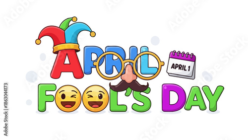 Colorful illustration of 'April Fool's Day' text with playful emojis, a jester hat, glasses, and a mustache.