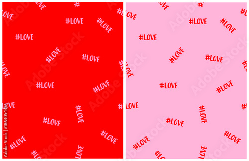 Seamless #LOVE pattern red and pink. Vector seamless pattern with hashtag LOVE in red and pink. Repeating text design for Valentine's Day, fabric, social media, wrapping paper, backgrounds.