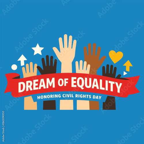 Dream of Equality Concept Illustration with Diverse Raised Hands and Unity Symbol