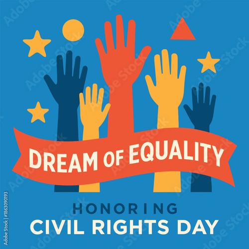 Dream of Equality Illustration Honoring Civil Rights Day with Diverse Raised Hands