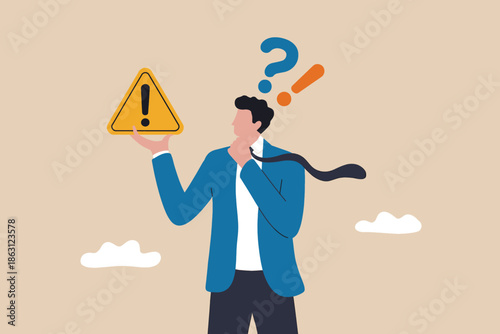 Man contemplating a warning sign, symbolizing a critical decision or problem