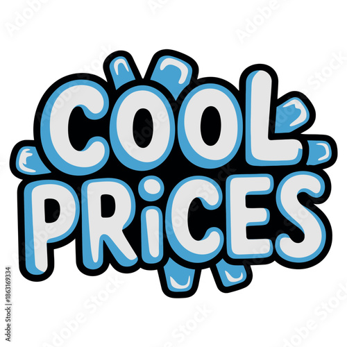 Bubble text graphic proclaims cool prices surrounded by icy blue splash effects.
