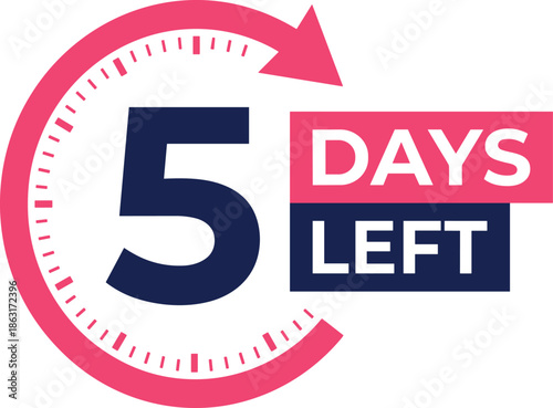 5 days left countdown badge, limited time sale timer, urgency promotion label, ecommerce deadline icon, marketing reminder graphic