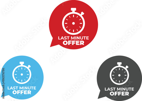 Last minute offer icon set, stopwatch speech bubble symbols, urgent sale promotion concept, time sensitive discount vector illustration