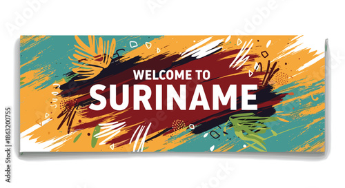 A creative and artistic Welcome to Suriname travel banner featuring bold text on a background of abstract colorful doodles.
