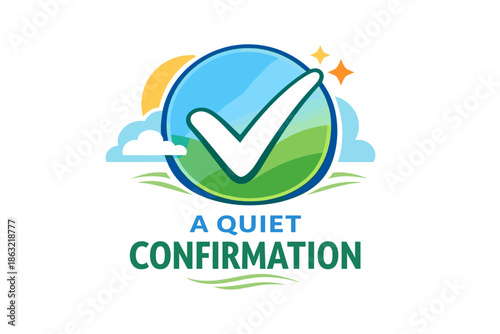 Quiet confirmation symbol with sun and clouds icon