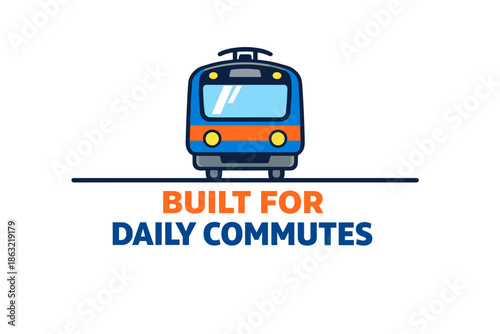 Colorful train with built for daily commutes text
