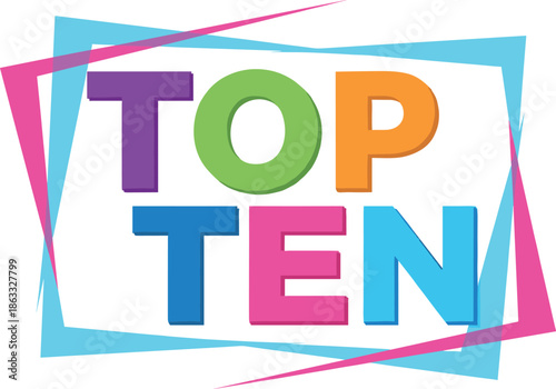 Vector Illustration of Colorful "TOP TEN" Text in Playful Geometric Frame