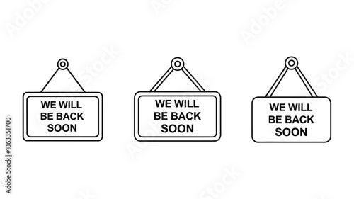 Three identical signs displaying we will be back soon silhouette