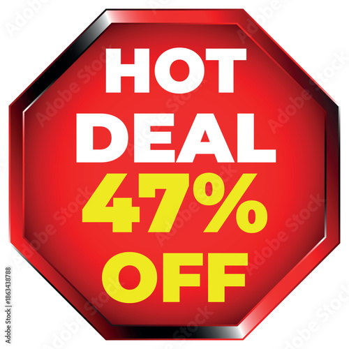 Red octagon hot deal 47 percent off sale sign discount offer