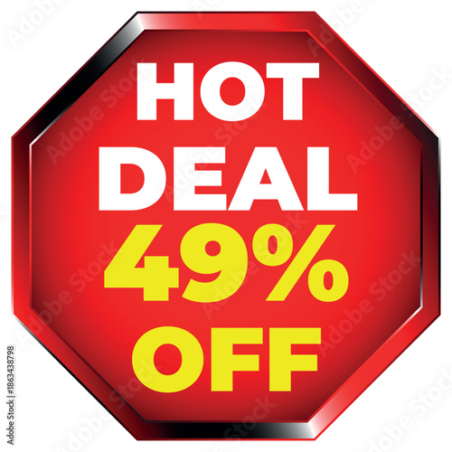 Red octagon hot deal 49 percent off sale sign discount offer