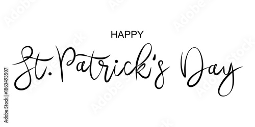 Happy saint Patrick's day typography design,St patricks day calligraphic lettering ,Happy saint patrick's day greeting card