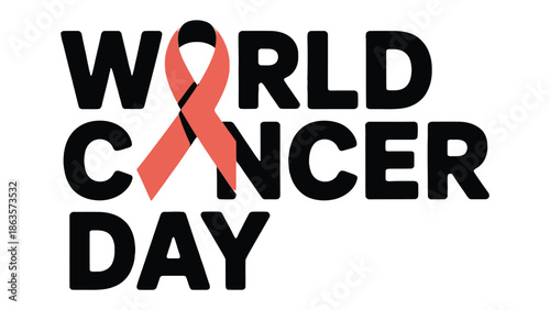 World Cancer Day: A visually striking and symbolic representation featuring the words WORLD CANCER DAY alongside a red ribbon, a universally recognized symbol of cancer awareness.