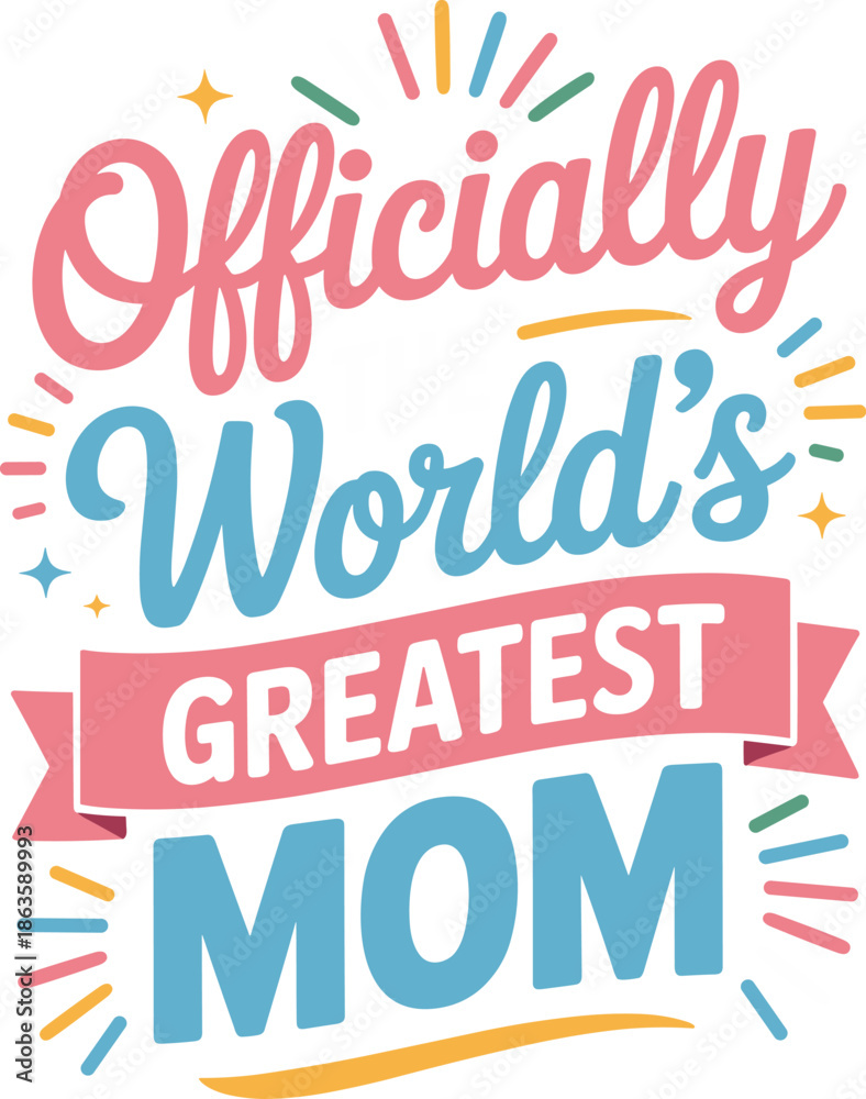Obraz premium Colorful Officially Worlds Greatest Mom Text