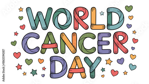 World Cancer Day: Celebrate the spirit of solidarity, emphasizing global cooperation in the fight against cancer.