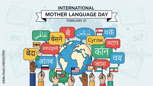 International mother language day illustration with diverse hands holding speech bubbles around the globe on february 21, celebrating linguistic diversity and cultural