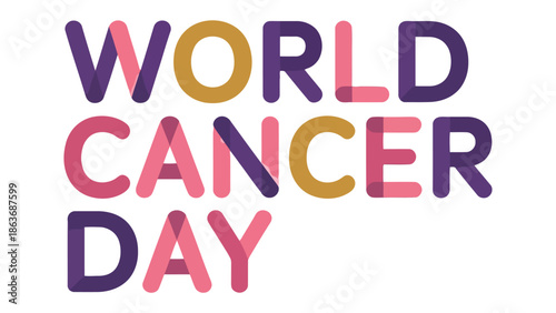 World Cancer Day: A vibrant text-based visual dedicated to spreading awareness and solidarity on World Cancer Day. It's a symbolic emblem for supporting the cause.