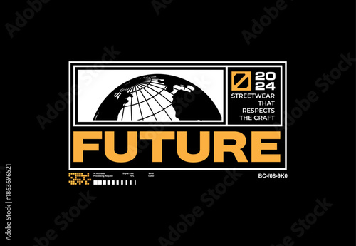 Bold Future Streetwear Design with Globe and 2024 Text.